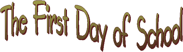 The First Day of School
